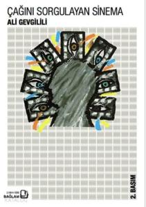 Çağını Sorgulayan Sinema