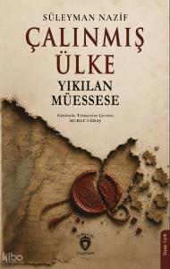Çalınmış Ülke;Yıkılan Müessese