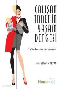 Çalışan Annenin Yaşam Dengesi