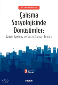 Çalışma Sosyolojisinde Dönüşümler