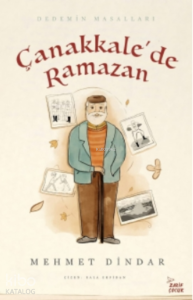 Çanakkale’de Ramazan; Dedemin Masalları