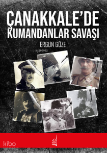 Çanakkalede Kumandanlar Savaşı