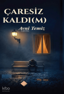 Çaresiz Kaldı(m)