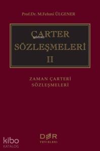 Çarter Sözleşmeleri II (Ciltli); Zaman Çarteri Sözleşmeleri