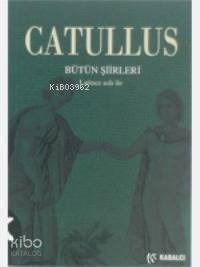 Catullus Bütün Şiirleri; Latince Aslıyla