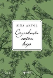 Çayırkuşu Zaten Hep