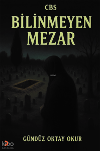 Cbs Bilinmeyen Mezar