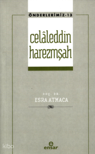 Celâleddin Harezmşah - Önderlerimiz 13