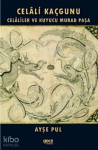 Celali Kaçgunu; Celaliler ve Kuyucu Murad Paşa
