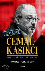Cemal Kaşıkçı - Hayatı, Mücadelesi, Sırları; Hatice Cengiz Anlatıyor