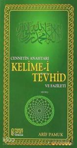 Cennetin Anahtarı Kelime-i Tevhid ve Fazileti