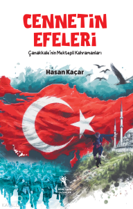 Cennetin Efeleri - Çanakkale'nin Mektepli Kahramanları (12+Yaş)