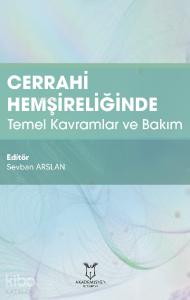 Cerrahi Hemşireliğinde Temel Kavramlar ve Bakım