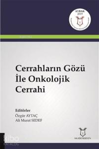 Cerrahların Gözü İle Onkolojik Cerrahi