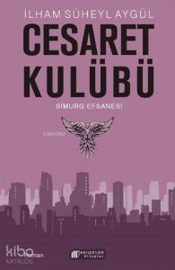 Cesaret Kulübü - Simurg Efsanesi