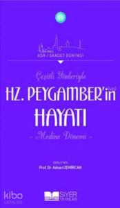 Çeşitli Yönleriyle Hz.Peygamber'in (Sav) Hayatı; Medine Dönemi