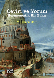 Çeviri ve Yorum;Hermeneutik Bir Bakış