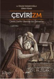 Çevirizm; Çeviri Tarihi Üzerine Bir Deneme