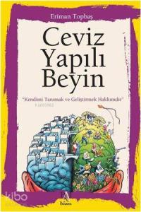 Ceviz Yapılı Beyin; 'Kendimi Tanımak ve Geliştirmek Hakkımdır'