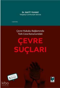 Çevre Hukuku Bağlamında Türk Ceza Kanunundaki Çevre Suçları
