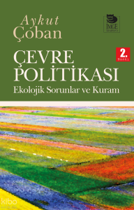 Çevre Politikası; Ekolojik Sorunlar ve Kuram