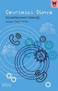 Çevrimiçi Dünya; Küreselleşmenin Geleceği