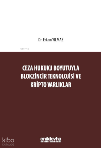 Ceza Hukuku Boyutuyla Blokzincir Teknolojisi ve Kripto Varlıklar