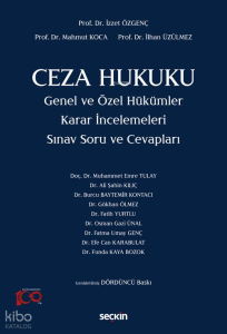 Ceza Hukuku Genel ve Özel Hükümler Karar İncelemeleri;Sınav Soru ve Cevapları