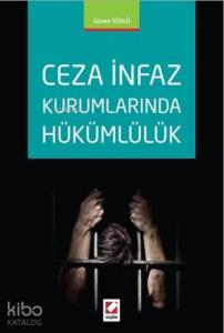 Ceza İnfaz Kurumlarında Hükümlülük