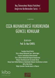 Ceza Muhakemesi Hukukunda Güncel Konular