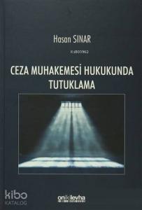 Ceza Muhakemesi Hukukunda Tutuklama