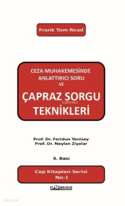 Ceza Muhakemesinde Anlattırıcı Soru ve Çapraz Soru Teknikleri