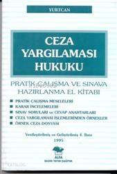 Ceza Yargılaması Hukuku; Pratik Çalışma ve Sınava Hazırlanma El Kitabı