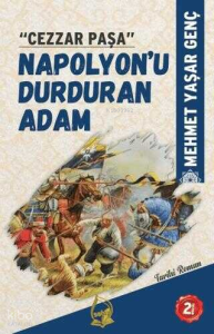 Cezzar Paşa - Napolyon'u Durduran Adam