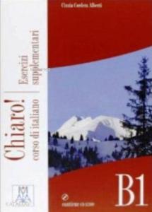 Chiaro! B1 Esercizi Supplementari (Çalışma Kitabı+CD) Orta Seviye İtalyanca