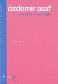 Çiçekleri Yemeyin