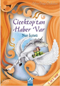 Çiçektop'tan Haber Var; Altın Doğa Öyküleri