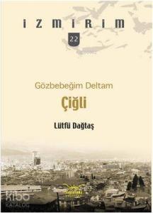 Çiğli - Gözbebeğim Deltam