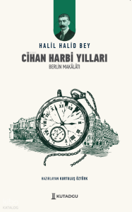 Cihan Harbi Yılları; Berlin Makalatı