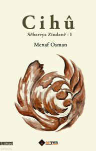 Cihû ;Sêbareya Zindanê - I