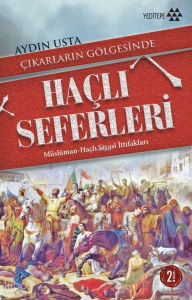 Çıkarların Gölgesinde Haçlı Seferleri; Müslüman Haçlı Siyasî İttifakları