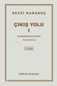 Çıkış Yolu 1; Ülkemizin Geleceği - İki Konferans