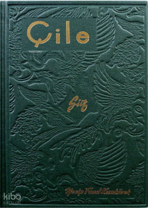 Çile (Hatıra Baskı - Yeşil - Ciltli)