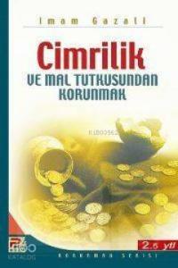 Cimrilik ve Mal Tutkusundan Korunmak