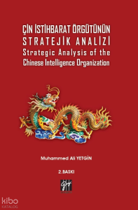 Çin İstihbarat Örgütünün Stratejik Analizi; Strategic Analysis of the Chinese Intelligence Organization