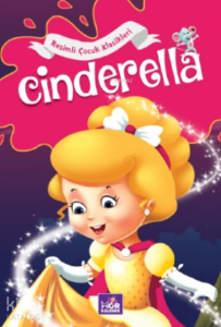 Cinderella;Resimli Çocuk Klasikleri