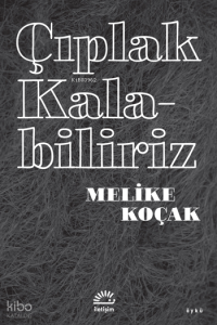 Çıplak Kalabiliriz