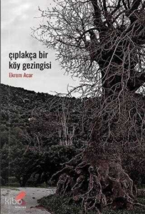 Çıplakça Bir Köy Gezintisi