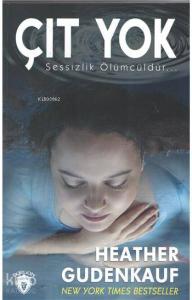 Çıt Yok Sessizlik Ölümcüldür