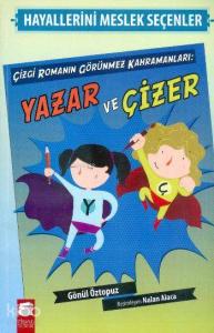 Çizgi Romanın Görünmez Kahramanları:Yazar ve Çizer; Hayallerini Meslek Seçenler,8-13 Yaş